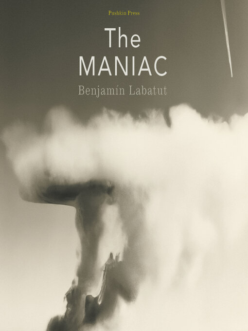 Title details for The MANIAC by Benjamín Labatut - Available